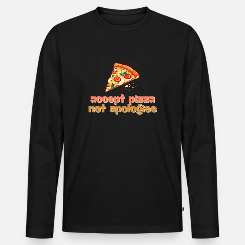 accept pizza not apologies - Männer Premium Bio Langarmshirt - Schwarz