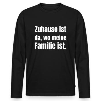 Home is where my family is. - Men's Premium Organic Long Sleeve Shirt - black - Front - Nico (187cm)