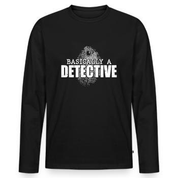 Basically A Detective True Crime Murder Show - Men's Premium Organic Long Sleeve Shirt - black - Front - Nico (187cm)