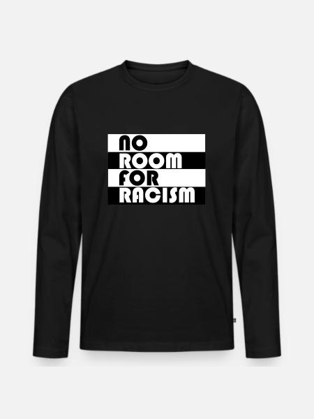 No Room For Racism - Men's Premium Organic Long Sleeve Shirt - black