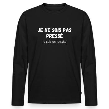 Je ne suis pas pressé je suis en retraite - T-shirt manches longues Premium bio Homme - noir - Devant - Nico (187cm)