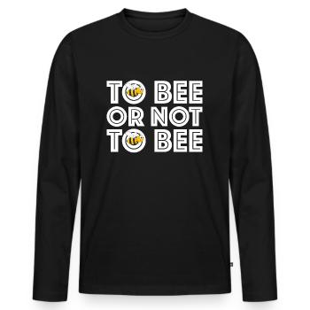 | abeilles ou non-abeilles Être ou ne pas être - T-shirt manches longues Premium bio Homme - noir - Devant - Nico (187cm)