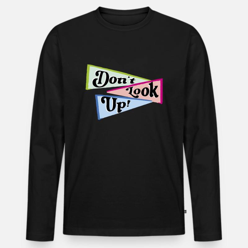 Don't look up - Männer Premium Bio Langarmshirt - Schwarz