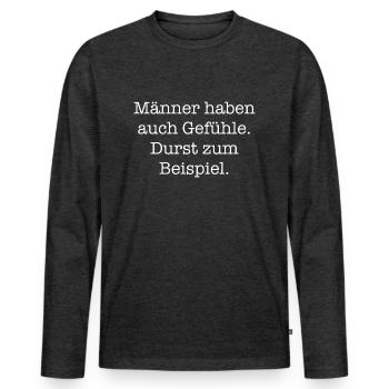 Männer haben auch Gefühle. Durst zum Beispiel. - Männer Premium Bio Langarmshirt - Anthrazit meliert - Vorne - Nico (187cm)