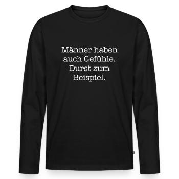 Männer haben auch Gefühle. Durst zum Beispiel. - Männer Premium Bio Langarmshirt - Schwarz - Vorne - Nico (187cm)