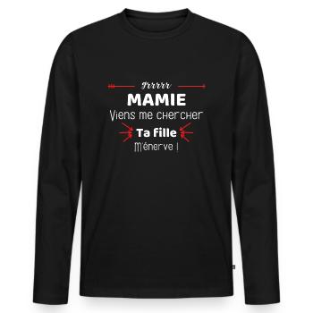 Mamie viens me chercher ta fille m'énerve - T-shirt manches longues Premium bio Homme - noir - Devant - Nico (187cm)