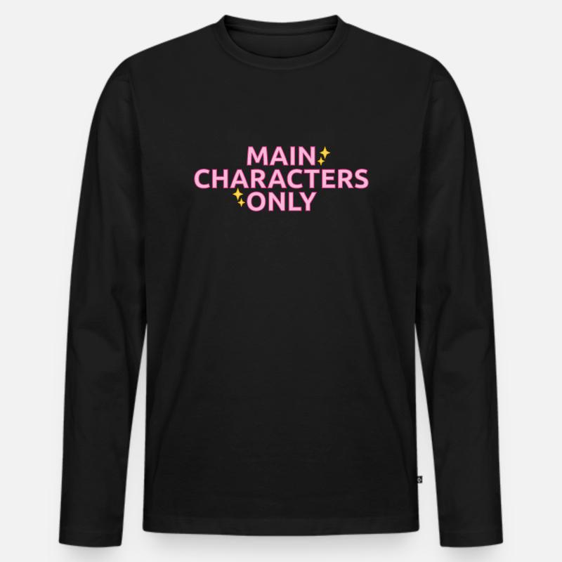 Statement-Design „Main Characters Only" - Männer Premium Bio Langarmshirt - Schwarz