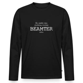 So sieht ein richtig cooler Beamter aus. - Männer Premium Bio Langarmshirt - Schwarz - Vorne - Nico (187cm)