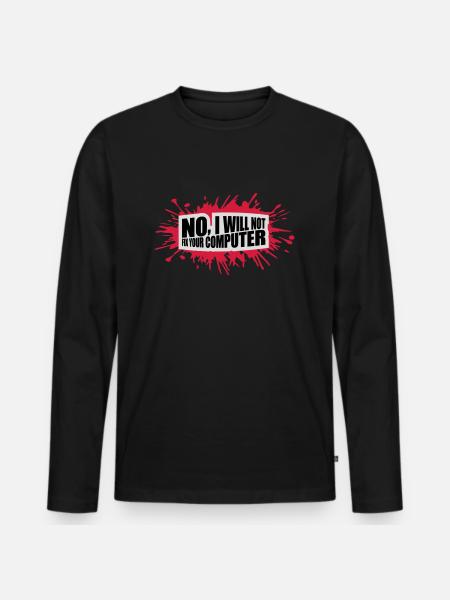 not fix your computer - Men's Premium Organic Long Sleeve Shirt - black