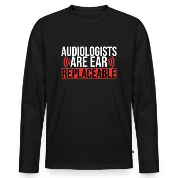 Audiologists Are Ear Replaceable Funny - Men's Premium Organic Long Sleeve Shirt - black - Front - Nico (187cm)