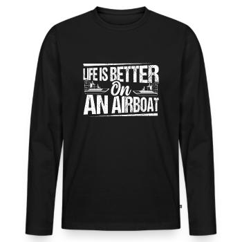 Life Is Better On An Airboat Hydroplane Propeller - Männer Premium Bio Langarmshirt - Schwarz - Vorne - Nico (187cm)