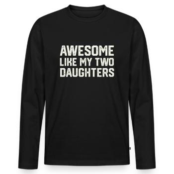 GROSSARTIG WIE MEINE BEIDEN TÖCHTER Vatertag - Männer Premium Bio Langarmshirt - Schwarz - Vorne - Nico (187cm)
