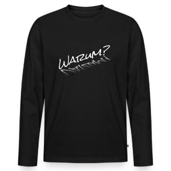 Warum? - Männer Premium Bio Langarmshirt - Schwarz - Vorne - Nico (187cm)