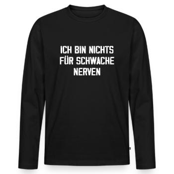 Proverbes audacieux : je ne suis pas pour les âmes sensibles - T-shirt manches longues Premium bio Homme - noir - Devant - Nico (187cm)