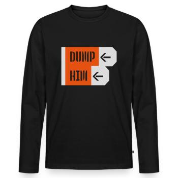dump him Zitat Logo - Männer Premium Bio Langarmshirt - Schwarz - Vorne - Nico (187cm)