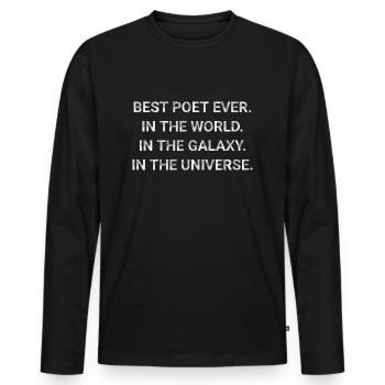 Best Poet Ever In The World In Galaxy Universe - Men's Premium Organic Long Sleeve Shirt - black - Front - Nico (187cm)
