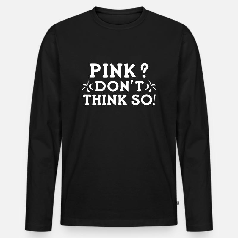 Rosa? Ich glaube nicht! - Männer Premium Bio Langarmshirt - Schwarz