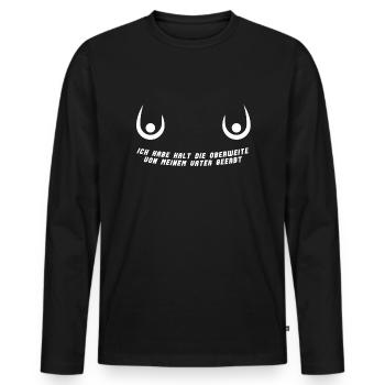 Ich habe halt die Oberweite von meinem Vater. - Männer Premium Bio Langarmshirt - Schwarz - Vorne - Nico (187cm)