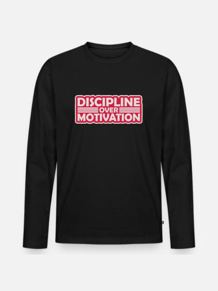 discipline over motivation quote - Men's Premium Organic Long Sleeve Shirt - black