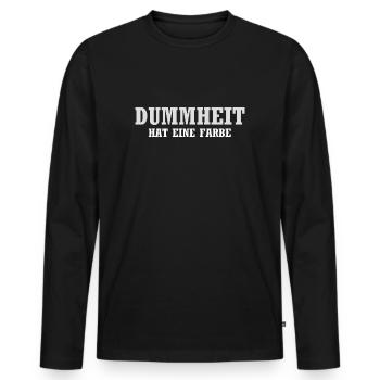 Dummheit hat eine Farbe - Lustiger Spruch - Männer Premium Bio Langarmshirt - Schwarz - Vorne - Nico (187cm)