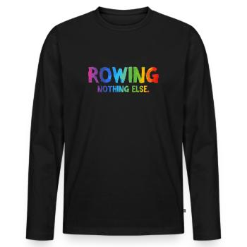 Rowing - Nothing Else - Rudern - Ruderer - Ruderin - Männer Premium Bio Langarmshirt - Schwarz - Vorne - Nico (187cm)