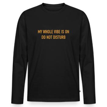 Toute mon ambiance est activée Ne pas déranger - Mood - T-shirt manches longues Premium bio Homme - noir - Devant - Nico (187cm)