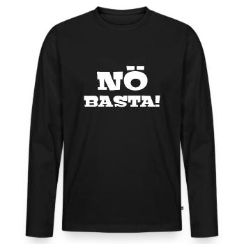 Nö Basta! | Nein | Schlechte Laune | Miesepeter - Männer Premium Bio Langarmshirt - Schwarz - Vorne - Nico (187cm)