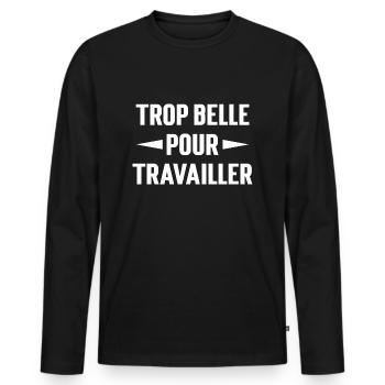 Trop belle pour travailler - T-shirt manches longues Premium bio Homme - noir - Devant - Nico (187cm)