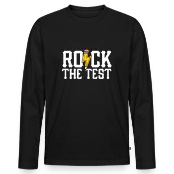 Rock The Test Funny Test Day Motivation The Test - Men's Premium Organic Long Sleeve Shirt - black - Front - Nico (187cm)