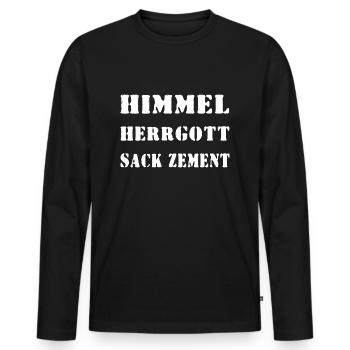Himmel Herrgott Sack Zement - Männer Premium Bio Langarmshirt - Schwarz - Vorne - Nico (187cm)