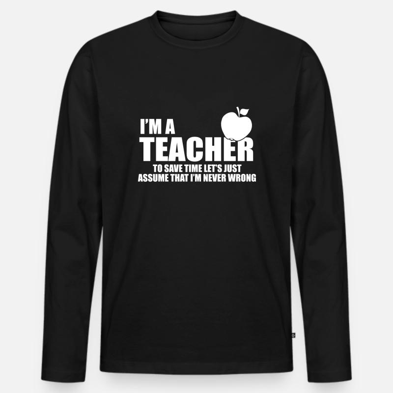 I'm a teacher - Männer Premium Bio Langarmshirt - Schwarz