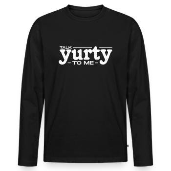 Talk Yurty To Me - Lustiges Zeltliebhaber Geschenk - Männer Premium Bio Langarmshirt - Schwarz - Vorne - Nico (187cm)