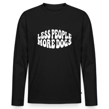 Less People More Dogs - Männer Premium Bio Langarmshirt - Schwarz - Vorne - Nico (187cm)