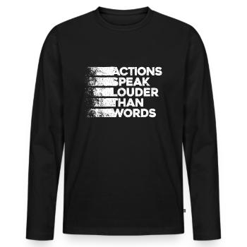Les actions sont plus éloquentes que les mots - Motivation Gift - T-shirt manches longues Premium bio Homme - noir - Devant - Nico (187cm)