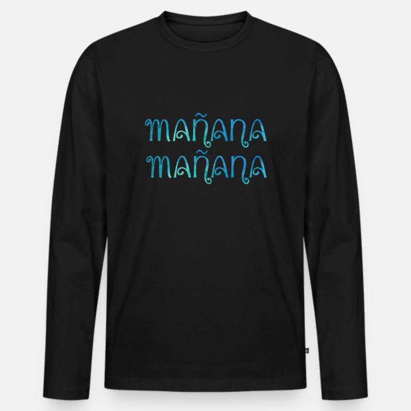 Mañana mañana - Männer Premium Bio Langarmshirt - Schwarz