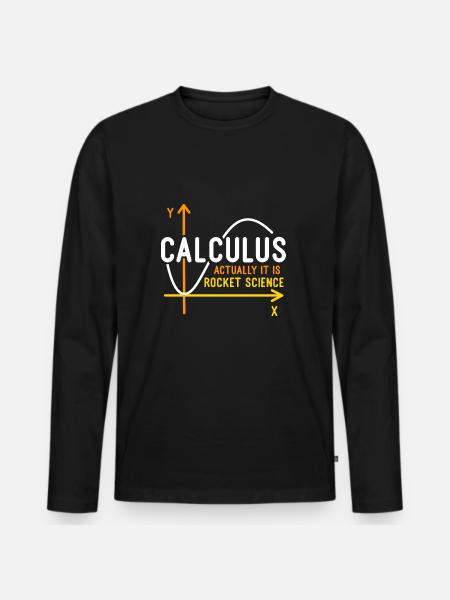 Calculus Is Rocket Science - Men's Premium Organic Long Sleeve Shirt - black