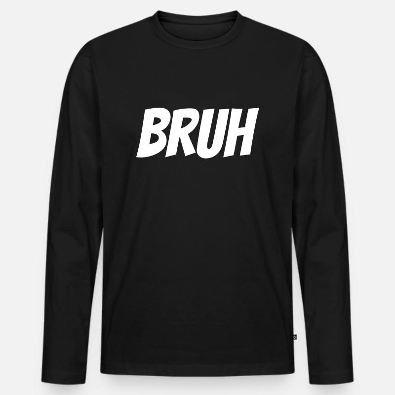 Bruh - Männer Premium Bio Langarmshirt - Schwarz