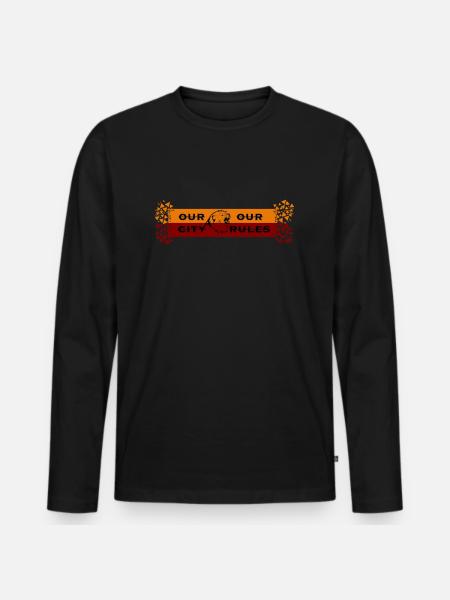 Our City Our Rules - Men's Premium Organic Long Sleeve Shirt - black