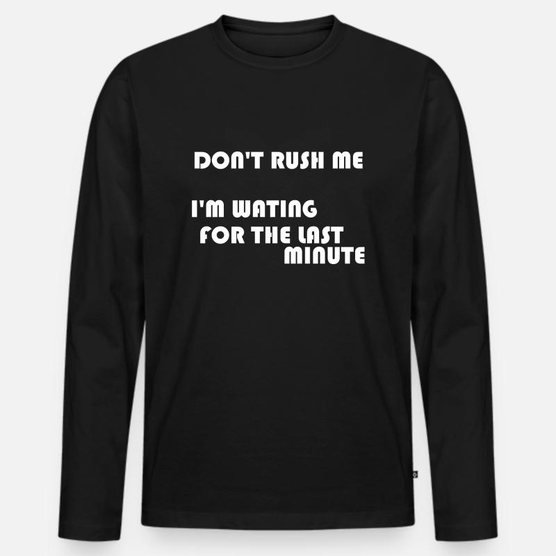 HETZEN SIE MICH NICHT - Männer Premium Bio Langarmshirt - Schwarz