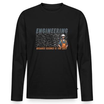 Ingénierie Parce que Scince est trop facile - T-shirt manches longues Premium bio Homme - noir - Devant - Nico (187cm)
