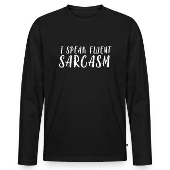 I Speak Fluent Sarcasm - Men's Premium Organic Long Sleeve Shirt - black - Front - Nico (187cm)