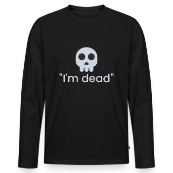 Je suis mort - T-shirt manches longues Premium bio Homme - noir - Devant - Nico (187cm)