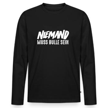NIemand muss Bulle sein - Männer Premium Bio Langarmshirt - Schwarz - Vorne - Nico (187cm)