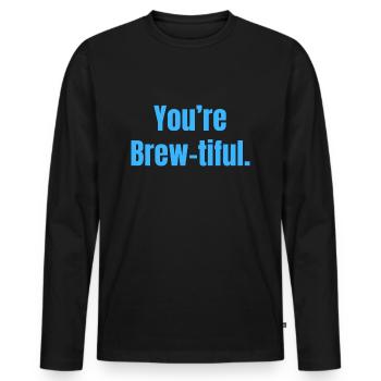 You're Brew-tiful - Kaffee Lustige Zitate - Männer Premium Bio Langarmshirt - Schwarz - Vorne - Nico (187cm)
