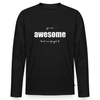 Tu es incroyable - T-shirt manches longues Premium bio Homme - noir - Devant - Nico (187cm)