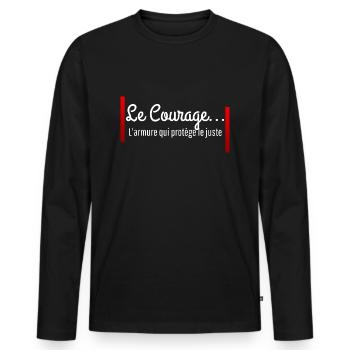"Le Courage est l'armure qui protège le juste" - T-shirt manches longues Premium bio Homme - noir - Devant - Nico (187cm)