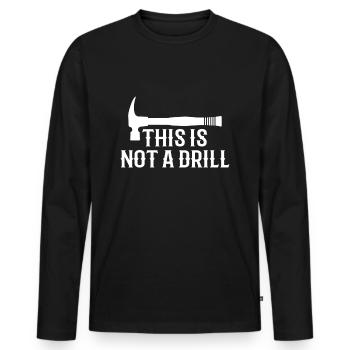Dies ist kein Bohrer Lustiges Hammer Papa Scherzwerkzeug - Männer Premium Bio Langarmshirt - Schwarz - Vorne - Nico (187cm)
