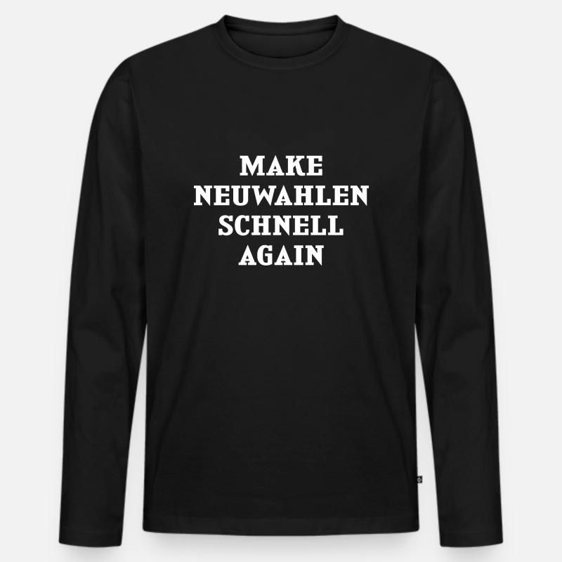 Make Neuwahlen Schnell Again - Männer Premium Bio Langarmshirt - Schwarz