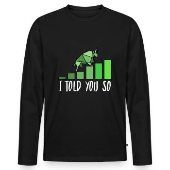 Börsendesign i told you so - Männer Premium Bio Langarmshirt - Schwarz - Vorne - Nico (187cm)
