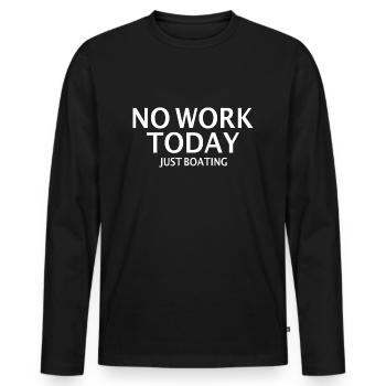 Motorboot No work Today just boating - Männer Premium Bio Langarmshirt - Schwarz - Vorne - Nico (187cm)